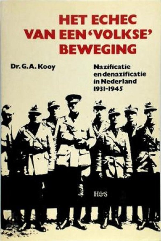 Het echec van een volkse beweging  --  nazificatie en denazificatie in Nederland 1931-1945 2WO Winterswijk