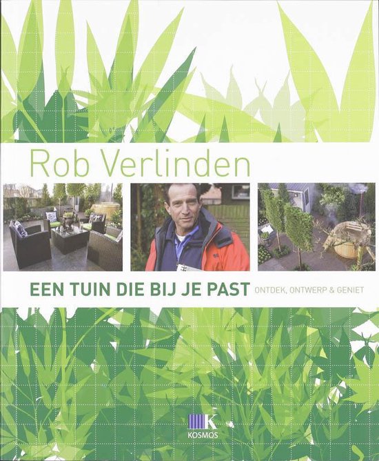 Een Tuin Die Bij Je Past  --  Ontdek, Ontwerp En Geniet