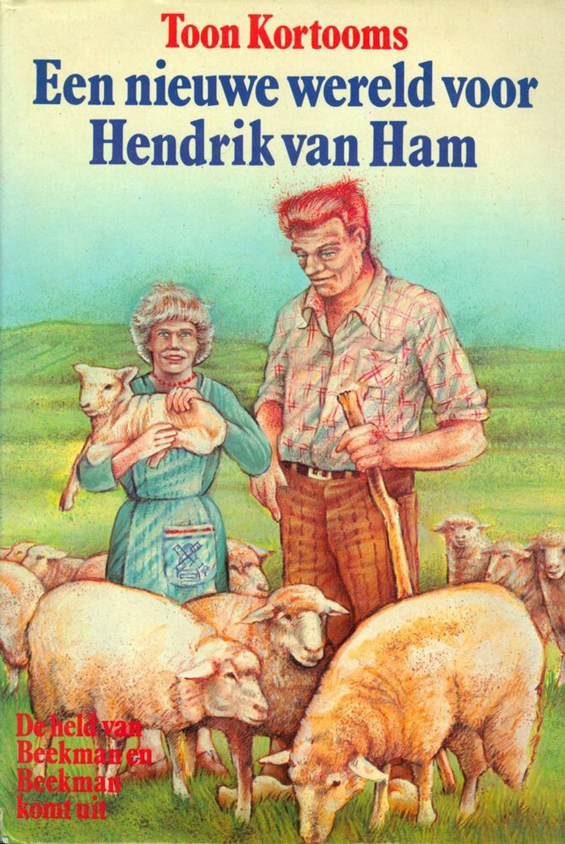 Een nieuwe wereld voor Hendrik van Ham   --  De held van 'Beekman en Beekman' komt uit