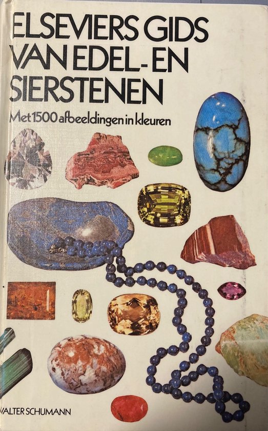 Elseviers gids van edel- en sierstenen Met 1500 afbeeldingen in kleuren