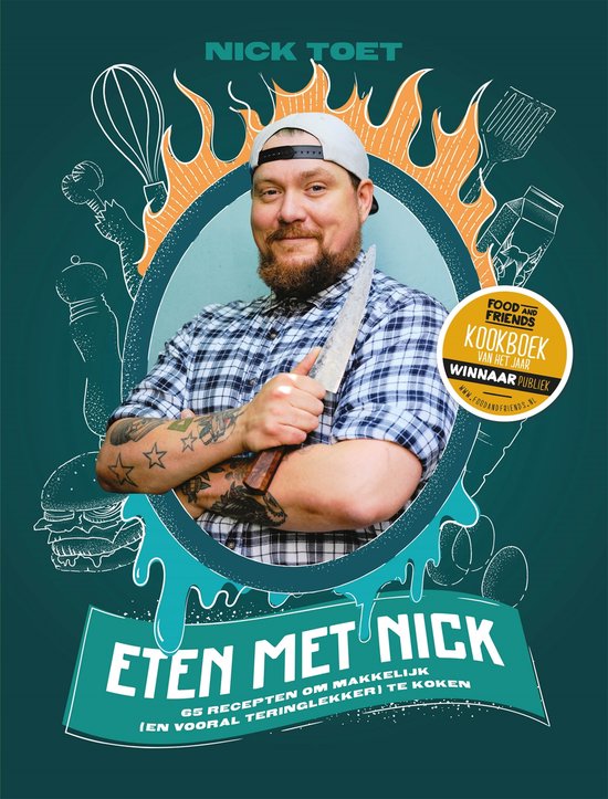 Eten met Nick  --  65 recepten om makkelijk (en vooral teringlekker) te koken