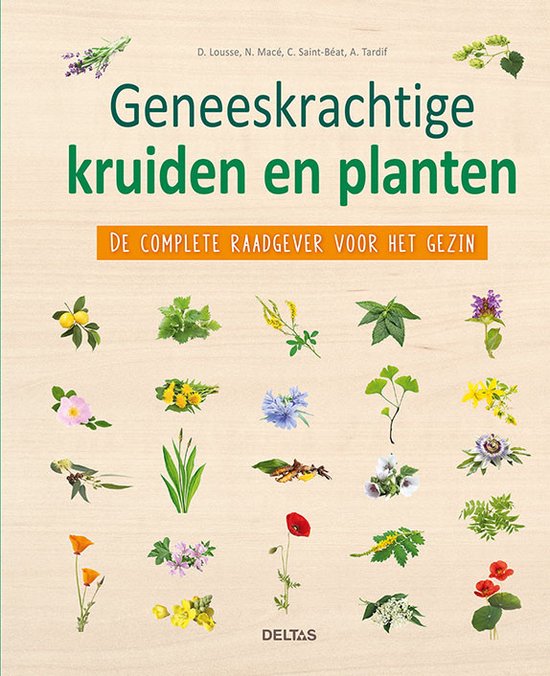 Geneeskrachtige kruiden en planten  --  De complete raadgever voor het gezin