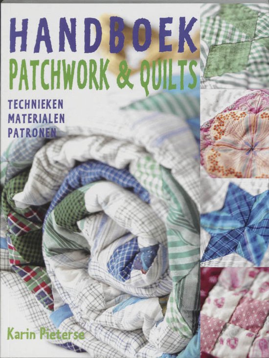 Handboek patchwork & quilts  --   technieken materialen patronen