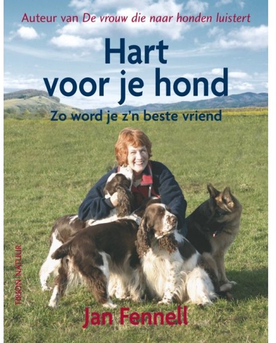 Hart Voor Je Hond  --  Zo Word Je Z'N Beste Vriend!