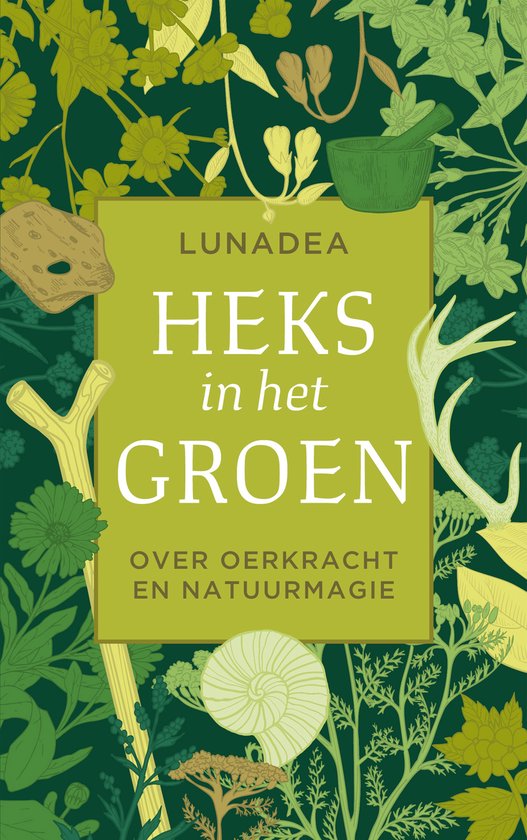 Heks in het groen  --  Over oerkracht en natuurmagie
