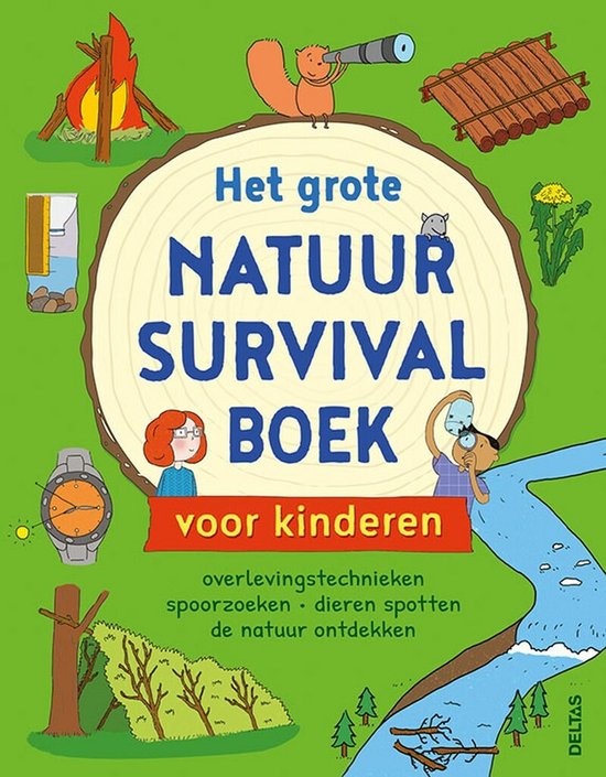 Het grote natuur survivalboek voor kinderen overlevingstechnieken  --- spoorzoeken - dieren spotten - de natuur ontdekken