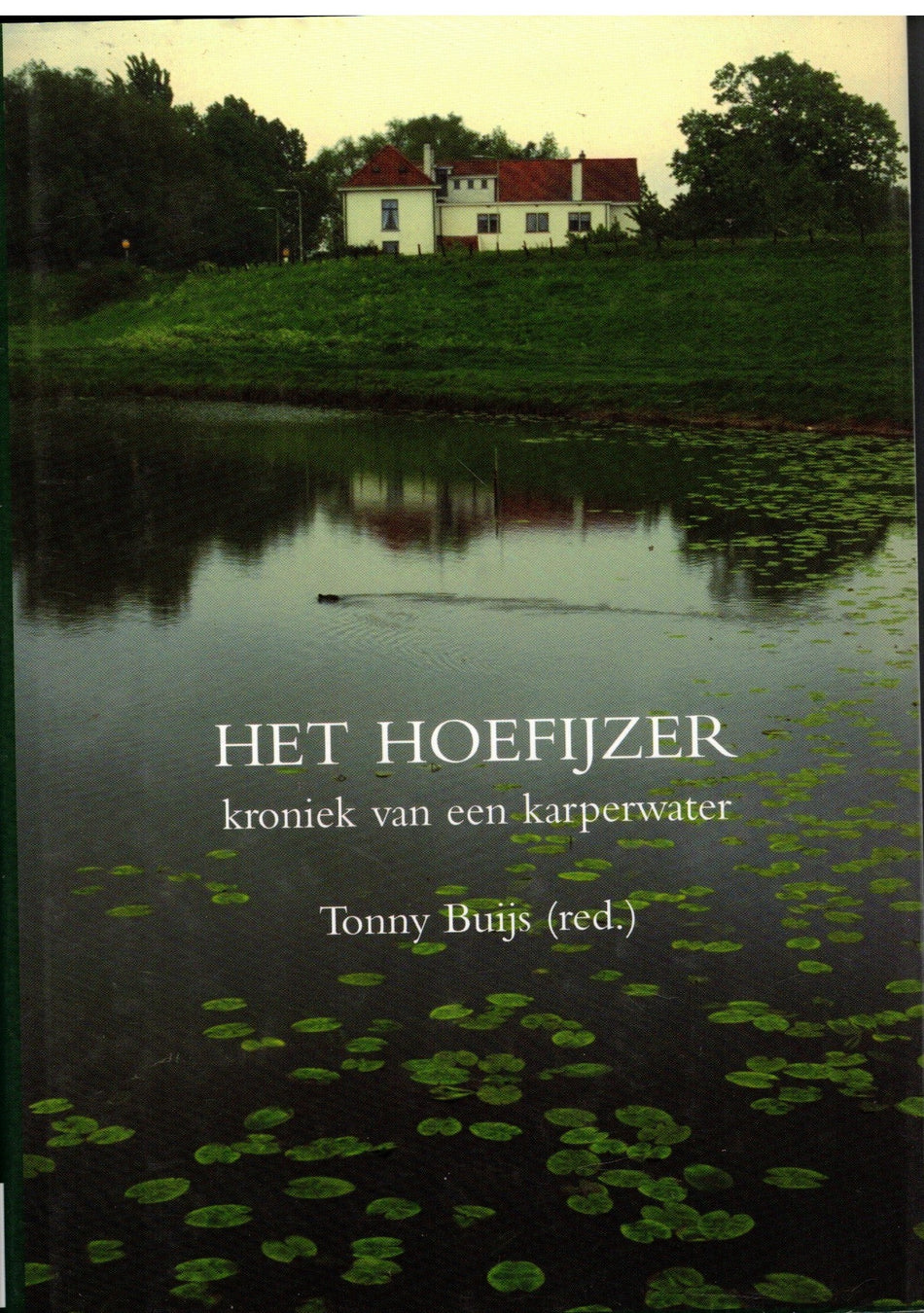 Het Hoefijzer, kroniek van een karperwater.