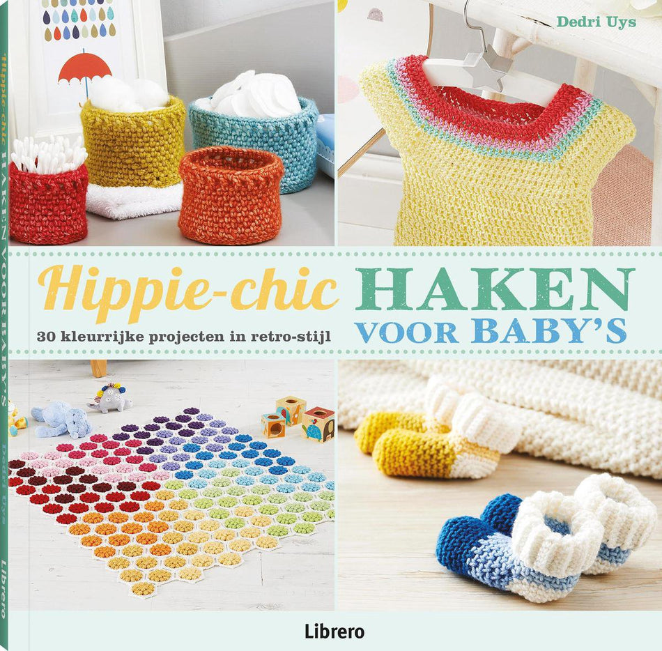 Hippie-chic haken voor baby's   --  30 kleurrijke projecten in retro-stijl
