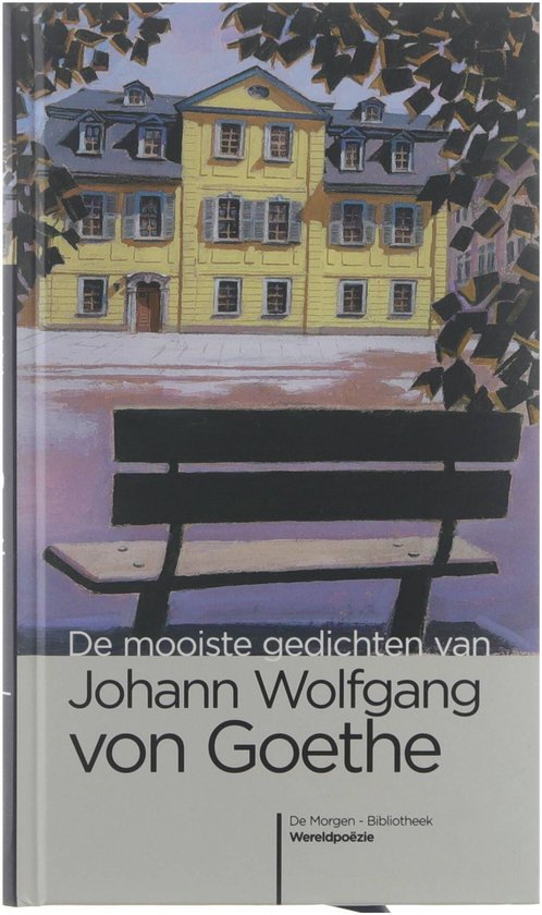 Johann Wolfgang Von Goethe De mooiste gedichten van Johann Wolfgang von Goethe
