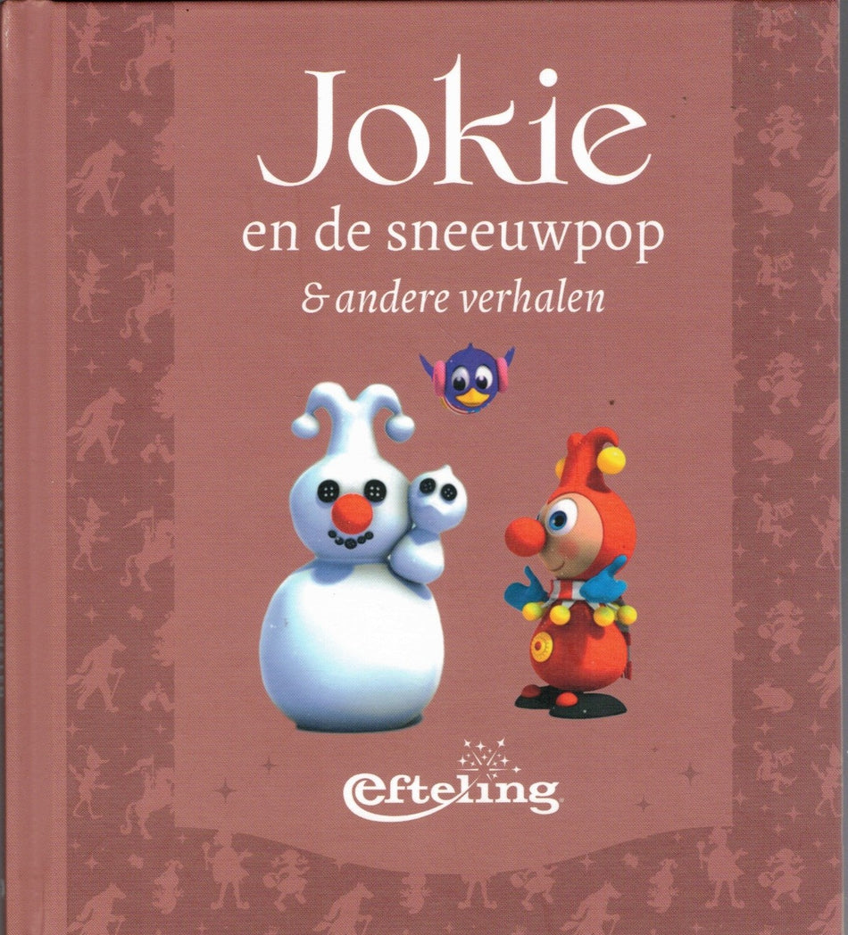 Jokie en de sneeuwpop en andere verhalen - Efteling