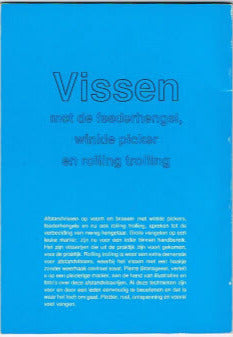 Vissen met de Feederhengel, Winkle Picker en Rolling Trolling