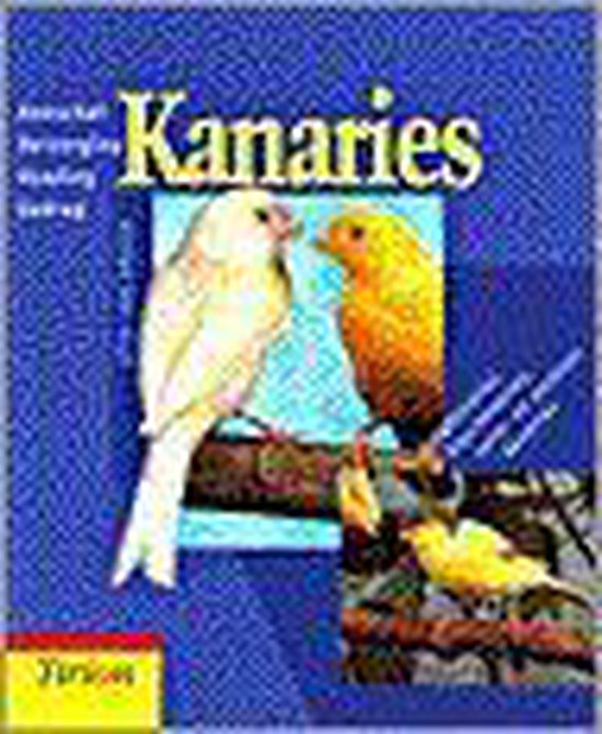 Kanaries   --  zangkanaries, kleurkanaries, vorm- en postuurkanaries