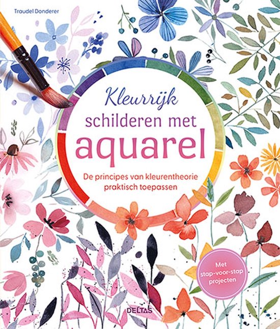 Kleurrijk schilderen met aquarel   --  De principes van kleurentheorie praktisch toepassen