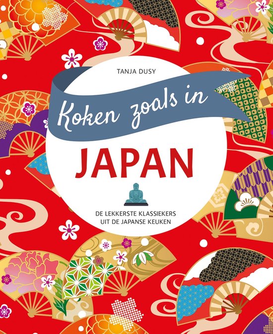 Koken zoals in - Japan   --  De lekkerste klassiekers uit de Japanse keuken