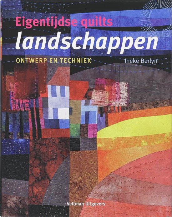 Landschappen Quilten -- Ontwerp En Techniek