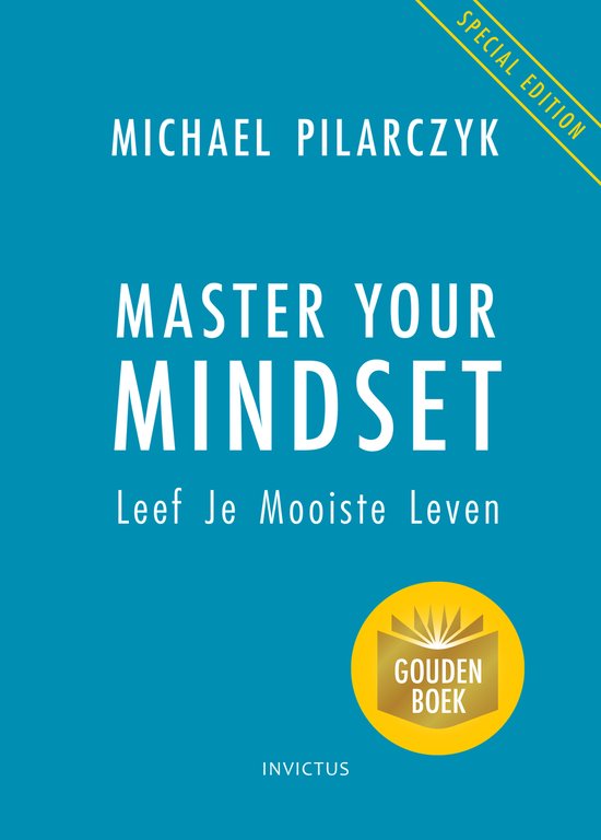 Master Your Mindset  --  leef je mooiste leven