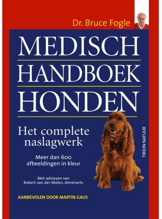 Medisch Handboek Honden  --  het complete naslagwerk : meer dan 600 afbeeldingen in kleur