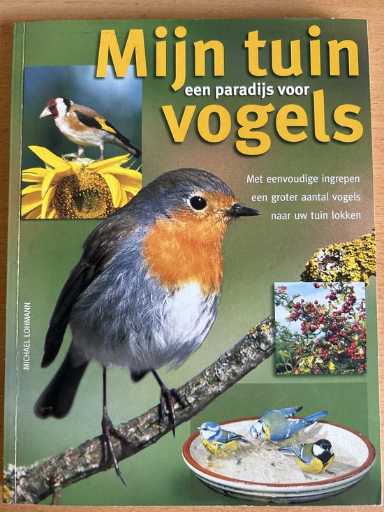 Mijn tuin, een paradijs voor vogels
