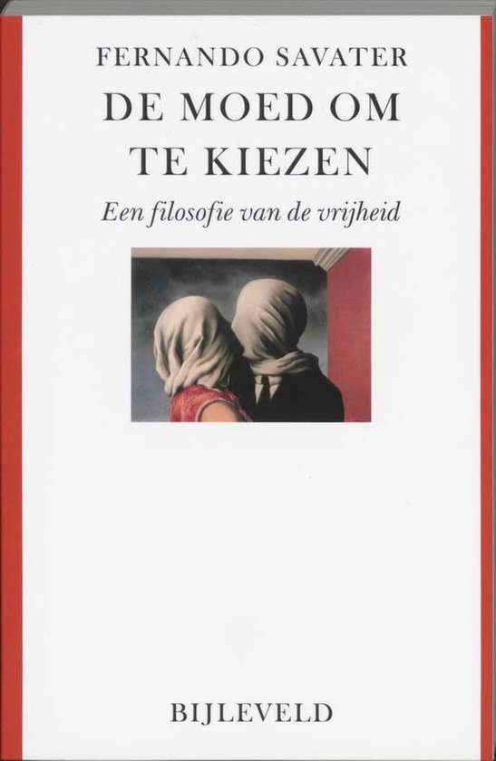 Moed Om Te Kiezen een filosofie van de vrijheid