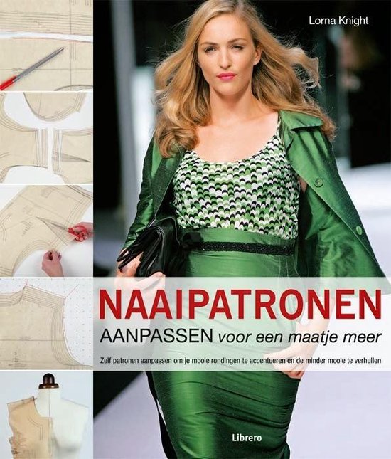 Naaipatronen aanpassen voor een maatje meer  --  Zelf patronen aanpassen om je mooie rondingen te accentueren en de minder mooie te verhullen