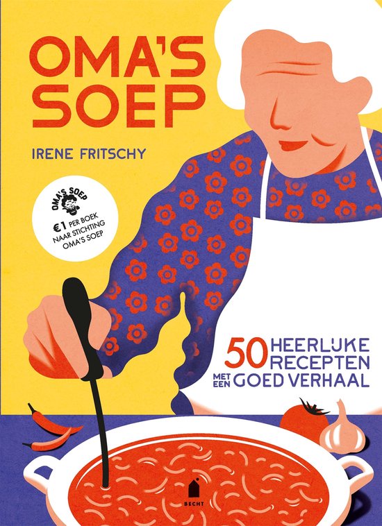 Oma's soep   ---  50 heerlijke recepten met een goed verhaal