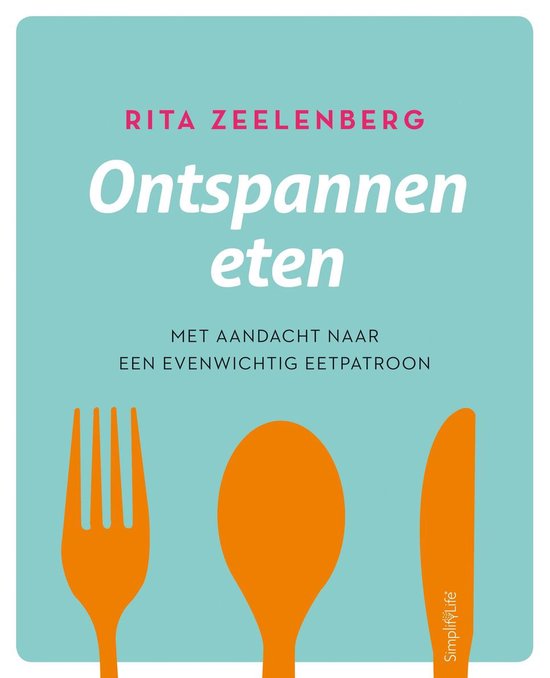 Ontspannen eten --  met aandacht naar een evenwichtig eetpatroon