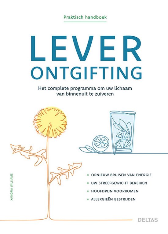 Praktisch handboek leverontgiftiging  --  Het complete programma om uw lichaam van binnenuit te zuiveren