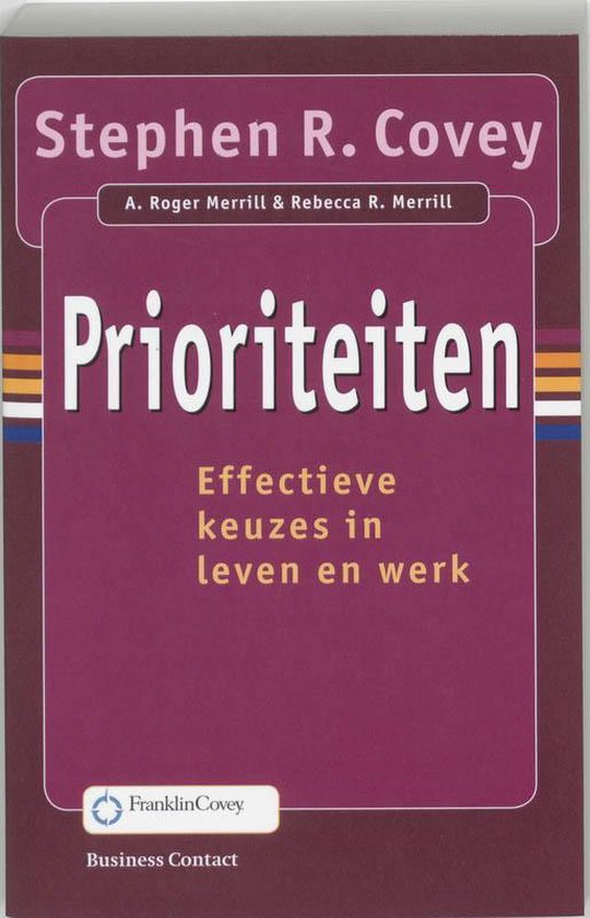 Prioriteiten Effectieve Keuzes In Leven En Werk