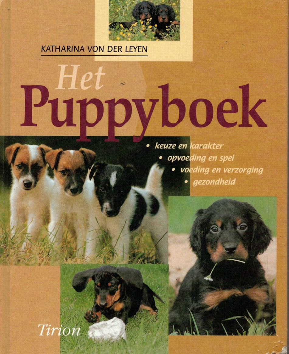 Puppyboek Keuze en karakter * Opvoeding en spel * Voeding en verzorging * Gezondheid
