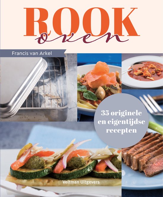 Rookoven  --  35 originele en eigentijdse recepten
