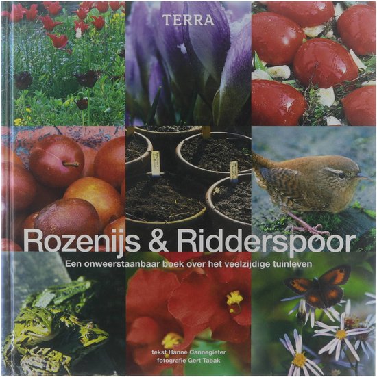Rozenijs En Ridderspoor Een Onweerstaanbaar Boek Over Het Veelzijdige Tuinleven