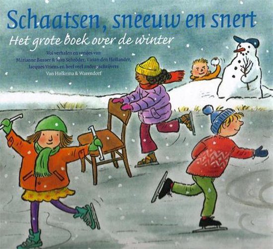 Schaatsen, sneeuw en snert  - Het grote boek over de winter