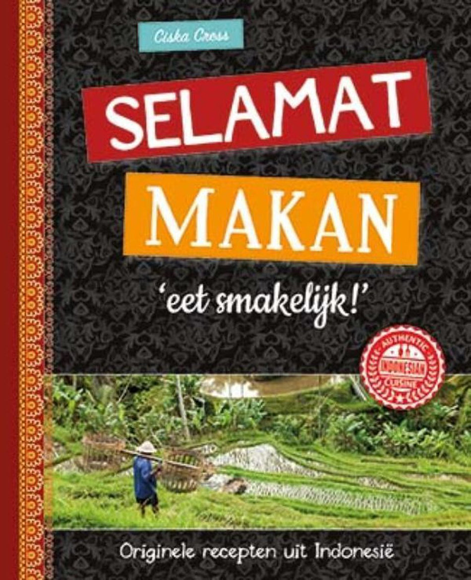 Selamat Makan   --  originele recepten uit Indonesië