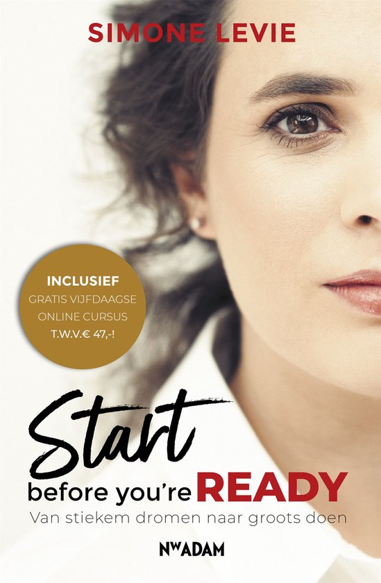 Start before you're ready   --  Van stiekem dromen naar groots doen  ( gesigneerd ! )