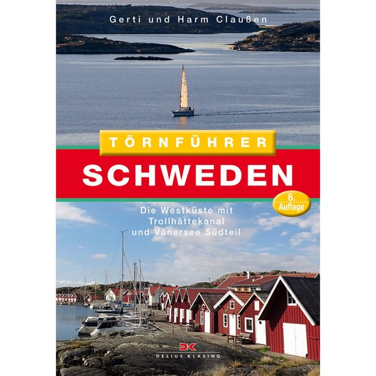 Törnführer RUND SCHWEDEN 1 Die Westküste mit Trollhättekanal und Vänersee Südteil ( Zweden )