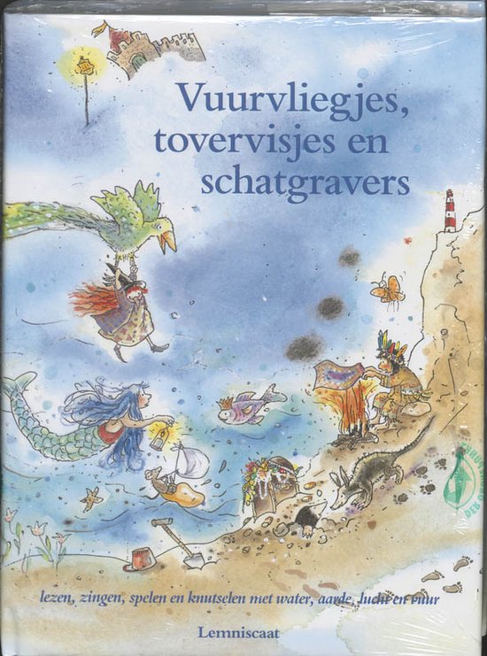 Tovervisjes, vuurvliegjes en schatgravers lezen, zingen, spelen en knutselen met aarde, lucht en vuur