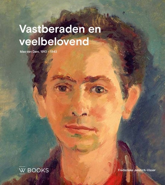 Vastberaden en veelbelovend Max van Dam 1910-1943