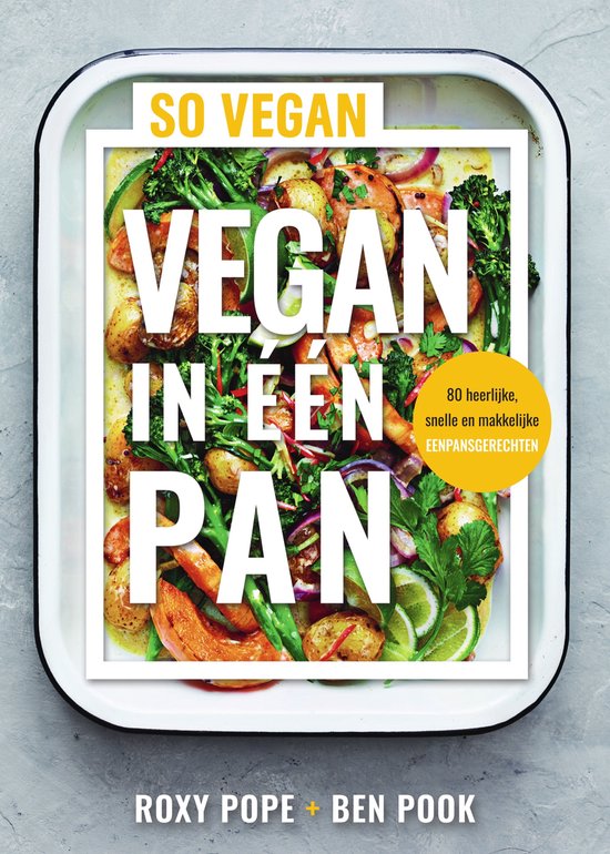 Vegan in één pan  --  80 heerlijke, snelle en makkelijke eenpansgerechten