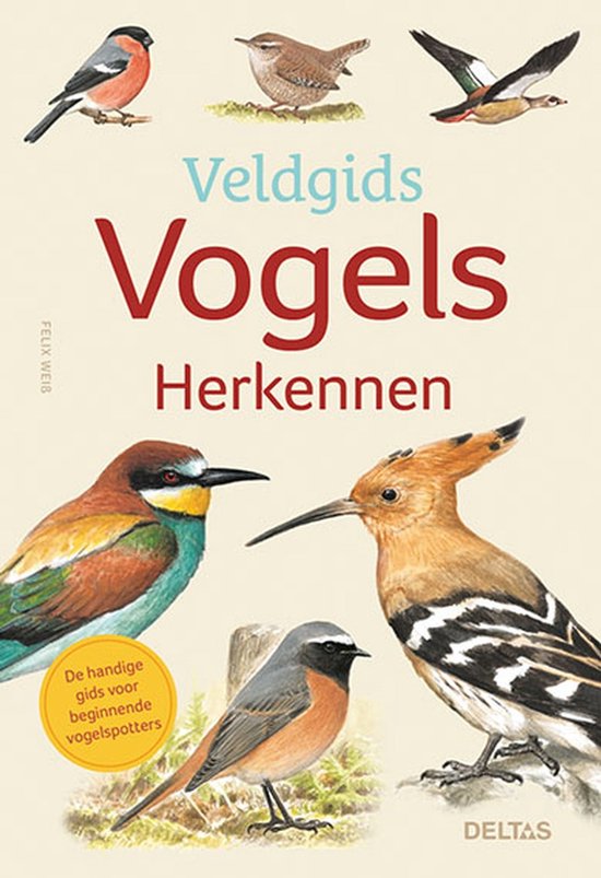 Veldgids - Vogels herkennen   --  De handige gids voor beginnende vogelspotters