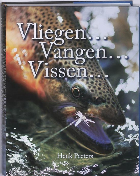 Vliegen...Vangen...Vissen...
