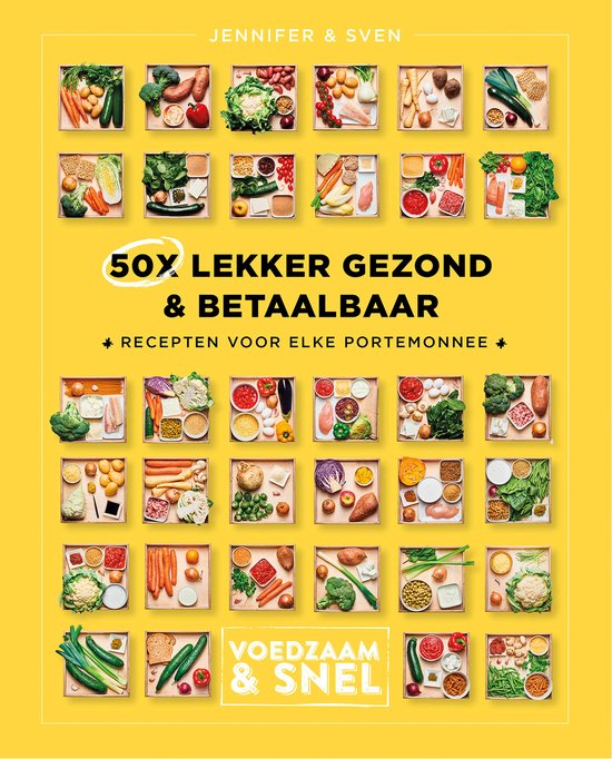 Voedzaam & snel - 50x lekker gezond & betaalbaar   --  Recepten voor elke portemonee