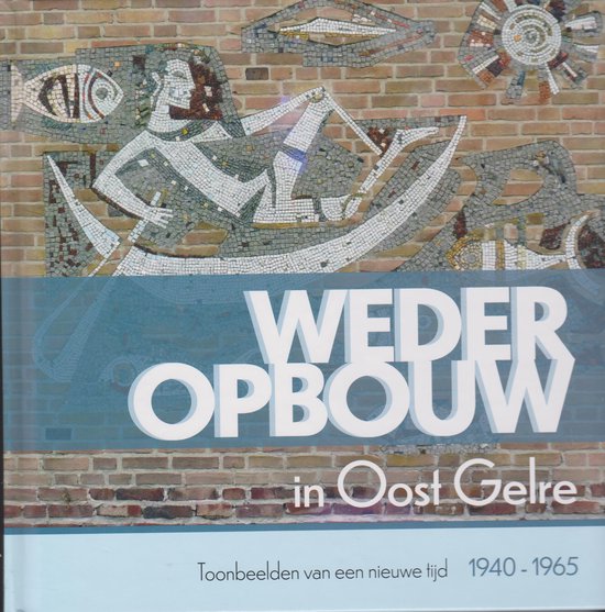 Wederopbouw in Oost Gelre - Groenlo / Lievelde / Vragender / Zwolle