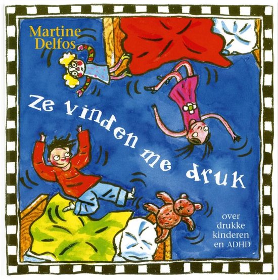 Ze vinden me druk over drukke kinderen en ADHD