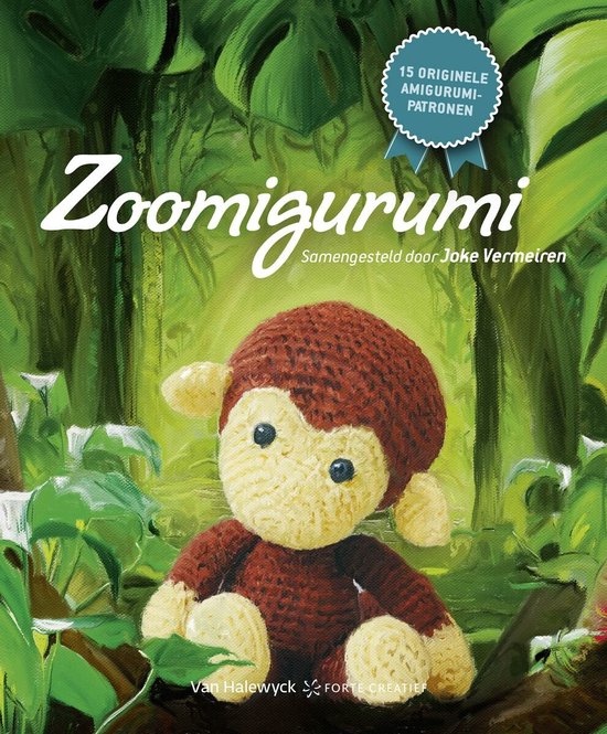 Zoomigurumi  --  15 originele amigurumipatronen