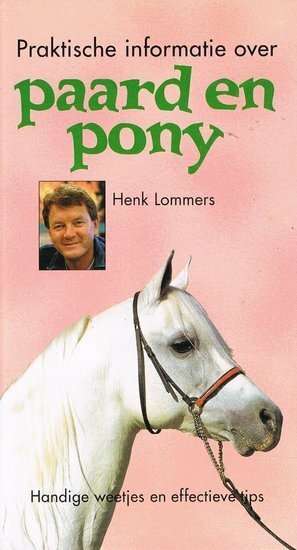 Praktische informatie over Paard en Pony - Henk Lommers - 2e-hands in goede staat